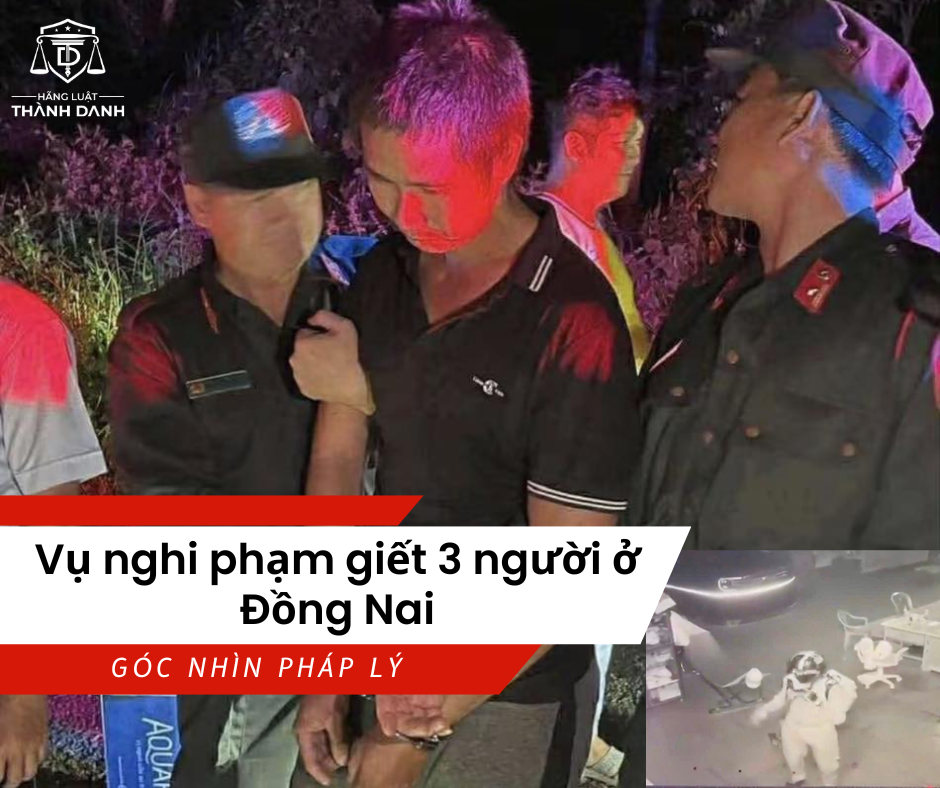 VỤ ÁN “NỔ SÚNG GIẾT 3 NGƯỜI Ở ĐỒNG NAI” – NHÌN TỪ GÓC ĐỘ PHÁP LÝ