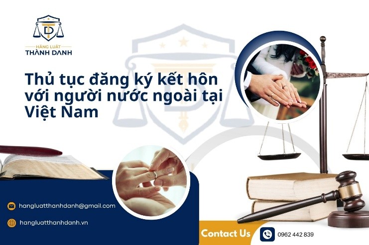 Thủ tục đăng ký kết hôn với người nước ngoài tại Việt Nam